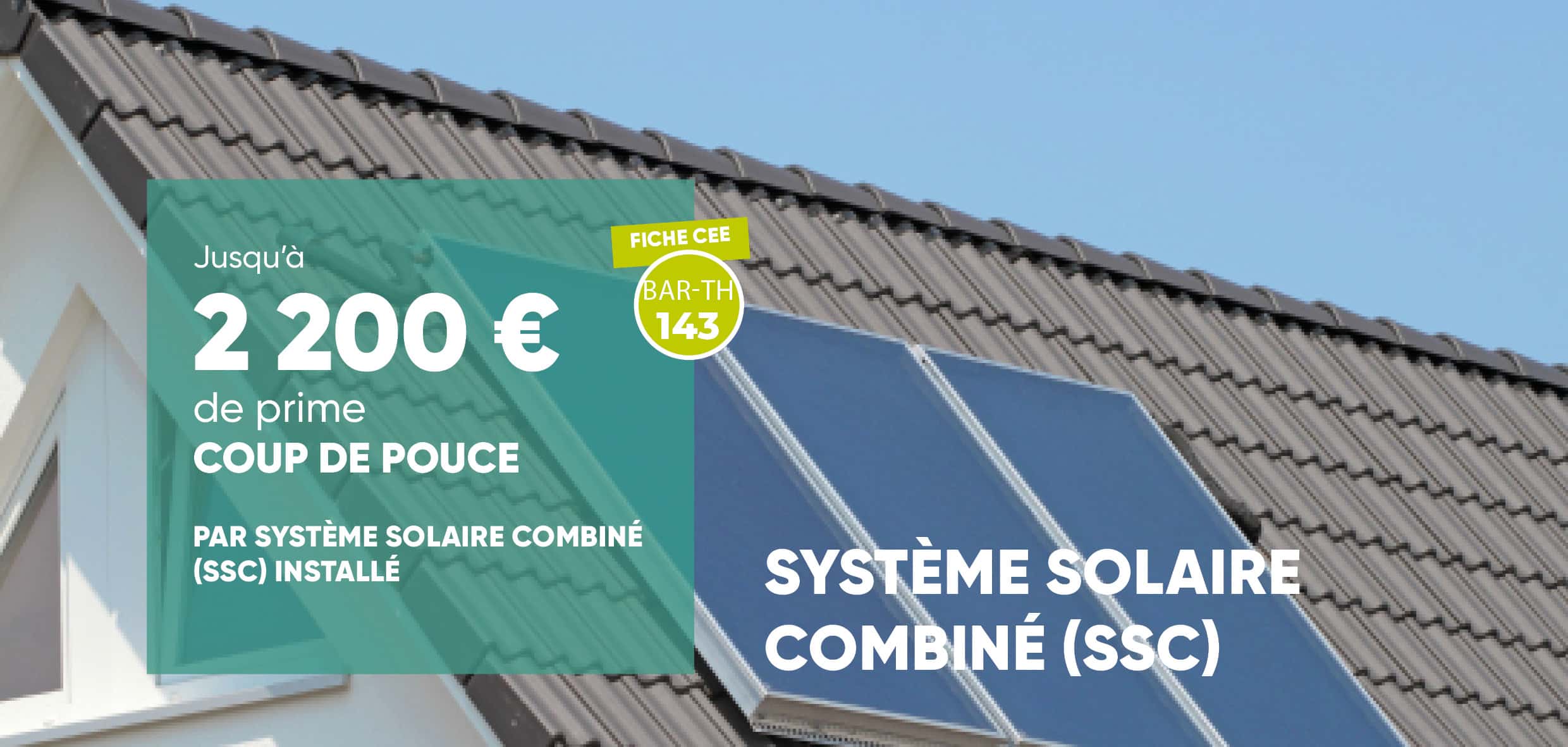 Prime Coup de pouce CEE pour l’installation d’un système solaire combiné, dispositif encadré par la fiche BAR-TH-143